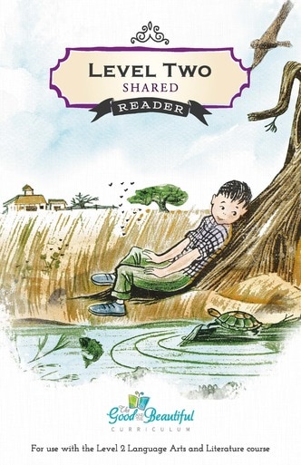 2nd grade homeschool curriculum Shared Reader, to be used with The Good and the Beautiful Language Arts. A book for young readers with poetry, fiction, nonfiction, and biography.